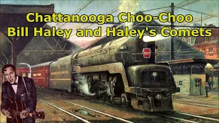 Chattanooga Choo Choo Bill Haley and Haley's Comets with Lyrics