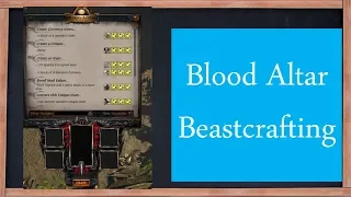 PoE Blood Altar Beastcrafting & Recipes Guide - Complete encounter at Bestiary Blood Altar