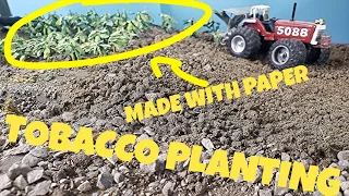 Farm Display 1/64 scale Tobacco How To