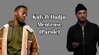Kaly ft Dadju - Menteuse (Parole/Lyrics)