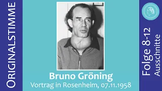 Bruno Gröning – Lecture in Rosenheim on 7 November 1958 – Episode 8 to 12 – Excerpts