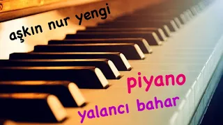 Yalancı Bahar Piyano Cover