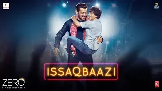 Zero: ISSAQBAAZI Video Song | Shah Rukh Khan, Salman Khan, Anushka Sharma, Katrina Kaif | T-Series