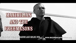 St Maximilian and the Freemasons (Film Clip)