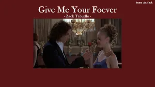 [THAISUB] Give Me Your Forever - Zack Tabudlo