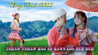 MAIV XIS XIONG - NKAUJ TAWM TSHIAB: NTSHAW NTSHAW KOJ ES RAWS KOJ LOS DEB DEB  ( NTXHEB XYOOJ )#2022