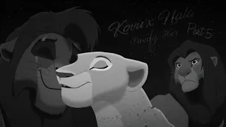 Kovu x Nala || Pᴀᴄɪғʏ Hᴇʀ || Part 5