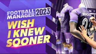 5 Things I WISH I Knew Sooner In FM23 | Football Manager 2023 Tips