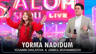 Yosamin Davlatova & Jambul Muhammedov - Yorma Nadidum (Uzbekistan Salom Show 2024)