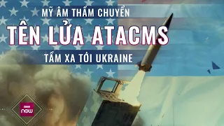 Mỹ âm thầm chuyển tên lửa ATACMS tầm xa tới Ukraine: Nga phản ứng thế nào? | VTC Now