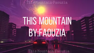 This Mountain By ||Faouzia|| Lyrics