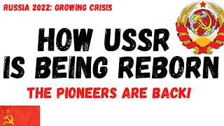 PIONEERS ARE BACK! | How the USSSR Is Being Reborn