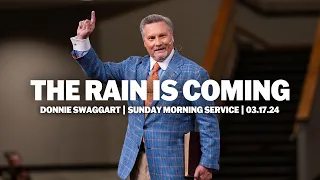 The Rain Is Coming | Donnie Swaggart | Sunday Morning Service