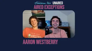 American Idol Unaired | Aired Exception: Aaron Westberry