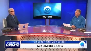 VICTORY Update: Tuesday, May 19, 2020 with Mike Barber