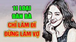 11 Loại Đàn Bà Đừng Lấy Làm Vợ, Đàn Ông Sống Khôn Ngoan Phải Biết