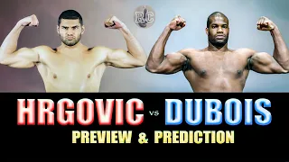 Filip Hrgovic vs Daniel Dubois - Preview & Predictions