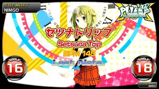 [PUMP IT UP XX] Setsuna Trip S16 & S18