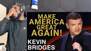 KEV BRIDGES - Donald Trump's Presidency REACTION