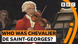 Who was Chevalier de Saint-Georges? - BBC