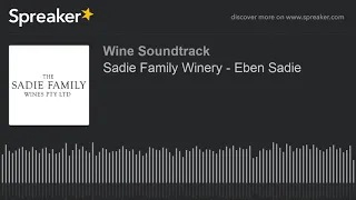 Sadie Family Winery - Eben Sadie