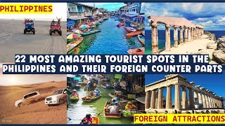 22 TOURIST SPOTS IN THE PHILIPPINES V.S THEIR FOREIGN COUNTERPARTS