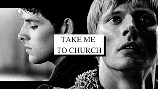 Merlin & Arthur | Take Me to Church