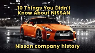The All-New Nissan 2023 Models || 10 Things You Didn't Know About NISSAN || Nissan company history