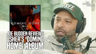 Joe Budden Reviews Usher’s ‘COMING HOME’ Album