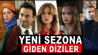 YENİ SEZONA GİDECEK DİZİLER BELLİ OLDU