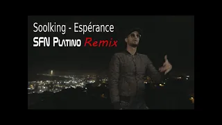 Soolking - Espérance (SFN Platino Remix)