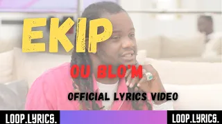 EKIP - OU BLO'M-lyrics(OU O E AA)