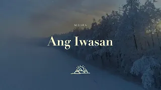 ANG IWASAN - Moira Dela Torre (Halfway Point) | Lyric Video