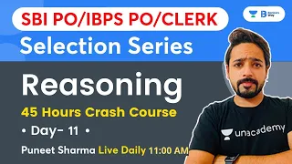 45 Hours Crash Course | Selection Series | Day 11 | IBPS Clerk/PO 2021 | Reasoning  By Puneet Sharma