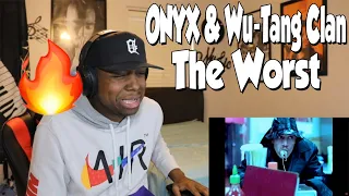 FIRST TIME HEARING- ONYX & Wu-Tang Clan - The Worst