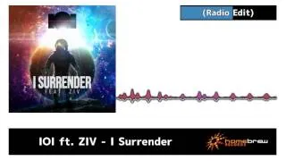 IOI ft  ZIV   I Surrender Radio Edit