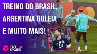 FALTA POUCO! 3º TREINO DO BRASIL, GOLEADA DA ARGENTINA, PREVISÕES PRA COPA E MAIS | TNT SPORTS LIVE