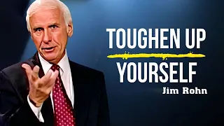 Jim Rohn - Toughen Up Yourself -  Best Motivational Speech Video
