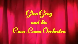 Glen Gray and his Casa Loma Orchestra 1936