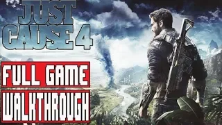 JUST CAUSE 4 Full Game Walkthrough - No Commentary (#JustCause4 Full Game Walkthrough) 2018