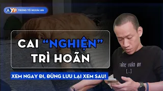 TRÌ HOÃN không phải vì bạn lười, mà là vì...(dô xem sẽ bất ngờ khi biết lí do) | Nguyễn Hữu Trí