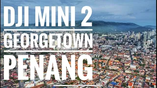 DJI mini 2 - Georgetown , Penang Malaysia #dji #djiofficial #djimini2 #djimini2footage #djivideo