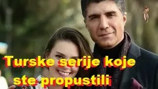 Turske Serije koje ste propustili,  Turkish series you missed