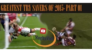 RUGBY|GREATEST TRY SAVERS OF 2015 | part 1