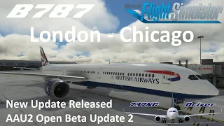 New Update Released | Boeing 787 | London - Chicago | AAU2 Open Beta Update 2 | Real Airline Pilot