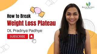 Weight Loss Plateau | Ways to Break the Weight Loss Plateau | Dt. Pradnya Padhye | Balcal Nutrefy