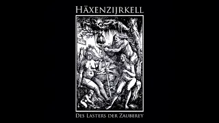Häxenzijrkell - Des Lasters der Zauberey (Full EP)
