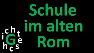 Die Schule im alten Rom in 5 Minuten erzählt