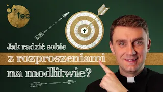 Jak odmawiać różaniec, gdy dopadają nas rozproszenia? Ks. Teodor od serca