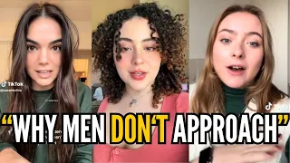 Why Are Men Not APPROACHING Us Anymore?! | Modern Women Are Mad Because Men Not Approaching Them